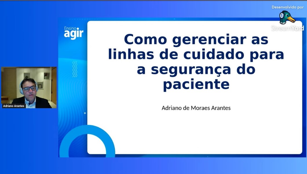 webinar-do-ensino-agir-destaca-estrategias-essenciais-para-seguranca-do-paciente-no-gerenciamento-das-linhas-de-cuidado-assistenciais